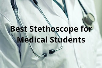 A Comprehensive Guide to Finding the Best Stethoscope for Medical Students